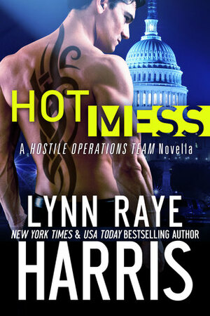 HOT Mess by Lynn Raye Harris