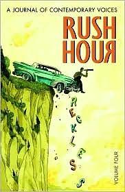 Rush Hour: Reckless by A.M. Jenkins, Tommy Kovac, Kirsten "Kiwi" Smith, Benjamin M. Foster, Terry Quinn, Manuel Muñoz, Gregory Galloway, Tabitha Soren, David Levithan, Sharon G. Flake, Helen Frost, Pascal Lemaître, Bennett Madison, Yann Martel, Elizabeth Wein, Mo Willems, Michael Cart, Martin Wilson