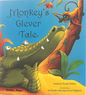 Monkey's Clever Tale by Andrew Fusek Peters