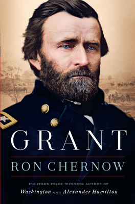 Grant by Ron Chernow