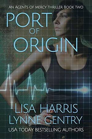 Port of Origin by Lisa Harris, Lynne Gentry