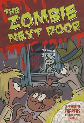 The Zombie Next Door by Nadia Higgins