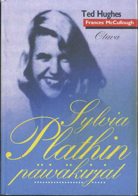 Sylvia Plathin päiväkirjat by Kristiina Drews, Frances McCullough, Ted Hughes, Sylvia Plath