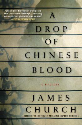 A Drop of Chinese Blood: A Mystery by James Church