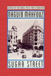 Sugar Street by Naguib Mahfouz