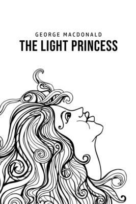 The Light Princess by George MacDonald