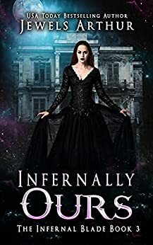 Infernally Ours by Jewels Arthur
