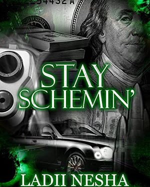 Stay Schemin by Ladii Nesha