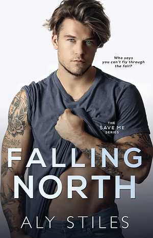 Falling North by Aly Stiles
