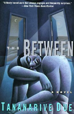 The Between: A Novel by Tananarive Due