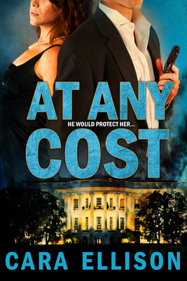 At Any Cost by Cara Ellison