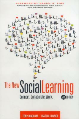 The New Social Learning: Connect. Collaborate. Work. by Marcia Conner, Tony Bingham