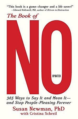 The Book of No: 365 Ways to Say it and Mean it—and Stop People-Pleasing Forever by Susan Newman, Susan Newman