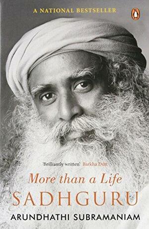 Sadhguru: More than a Life Paperback - Nov 2013 by Arundhathi Subramaniam