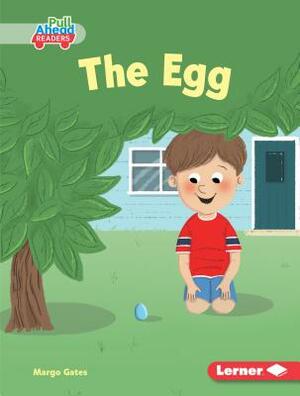 The Egg by Margo Gates