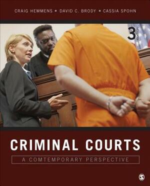 Criminal Courts: A Contemporary Perspective by Craig T. Hemmens, Cassia Spohn, David C. Brody