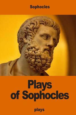 Plays of Sophocles: Oedipus the King; Oedipus at Colonus; Antigone by Sophocles