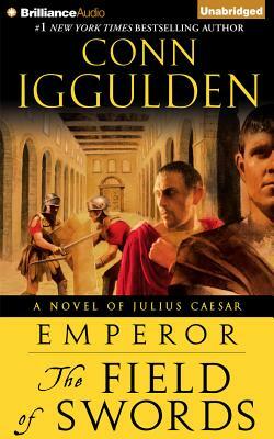 The Field of Swords by Conn Iggulden