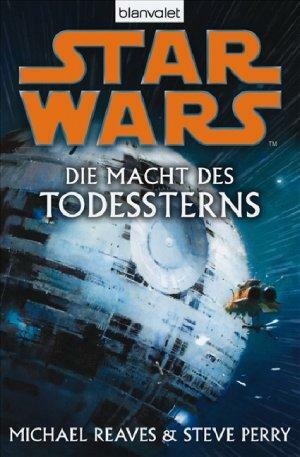 Die Macht des Todessterns by Steve Perry, Michael Reaves