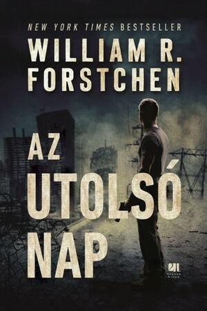 Az utolsó nap by William R. Forstchen