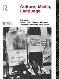 Culture, Media, Language: Working Papers in Cultural Studies, 1972-79 by Stuart Hall