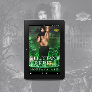 Reluctant Rebel by Montana Ash