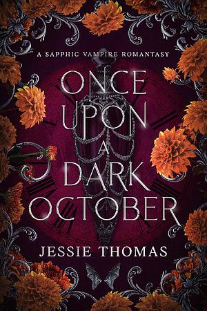 Once Upon a Dark October  by Jessie Thomas