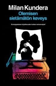 Olemisen sietämätön keveys by Milan Kundera