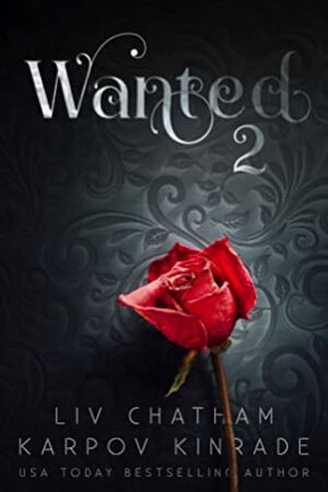 Wanted (#2) by Liv Chatham, Karpov Kinrade