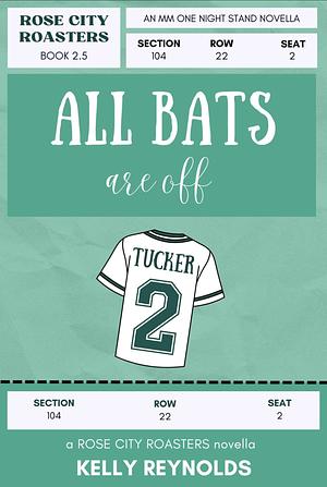 All Bats are Off by Kelly Reynolds