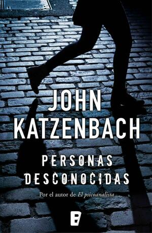 Personas desconocidas by John Katzenbach