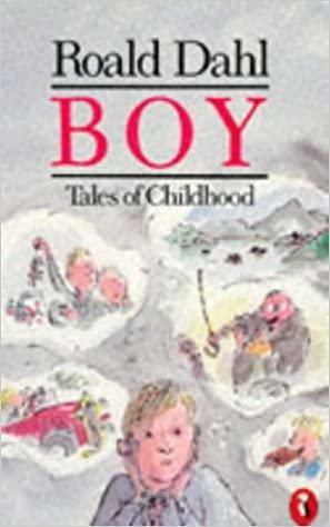 Boy: Tales of Childhood by Roald Dahl