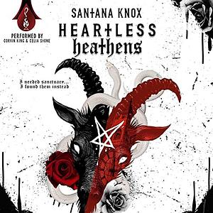 Heartless Heathens by Santana Knox