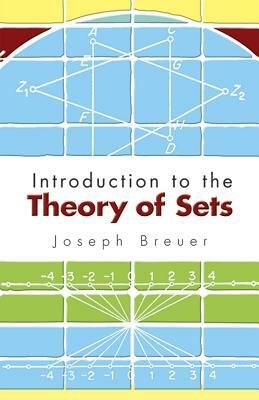 Introduction to the Theory of Sets by Joseph Breuer