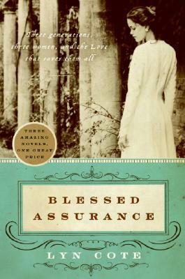 Blessed Assurance: Whispers of Love/Lost in His Love/Echoes of Mercy by Lyn Cote