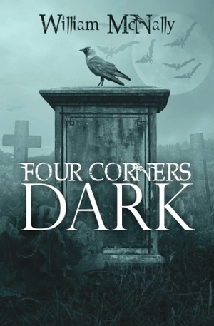 Four Corners Dark by William McNally
