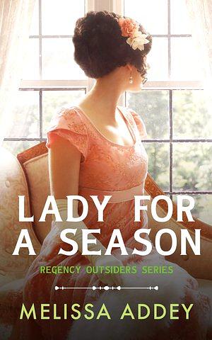 Lady for a Season by Melissa Addey