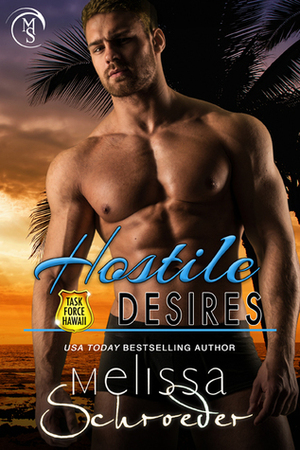 Hostile Desires by Melissa Schroeder