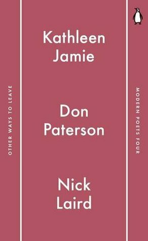 Other Ways to Leave the Room by Don Paterson, Kathleen Jamie, Nick Laird