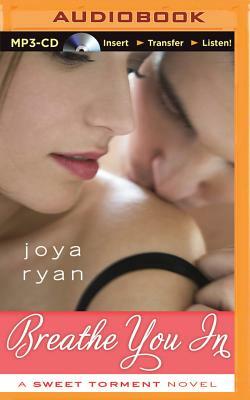 Breathe You in by Joya Ryan