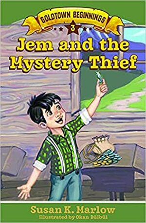 Jem and the Mystery Thief by Susan K. Marlow