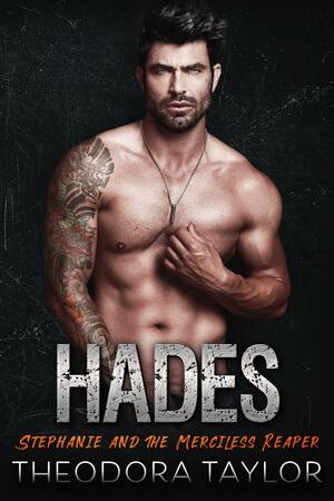 Hades: Stephanie and the Merciless Reaper by Theodora Taylor, Theodora Taylor