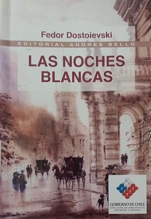 Las noches blancas by Fyodor Dostoevsky