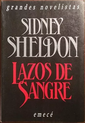 Lazos de sangre by Sidney Sheldon, Sidney Sheldon