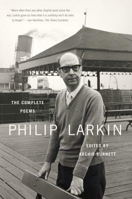 Philip Larkin: The Complete Poems by Philip Larkin