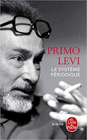 Le système périodique: récit by Raymond Rosenthal, Primo Levi