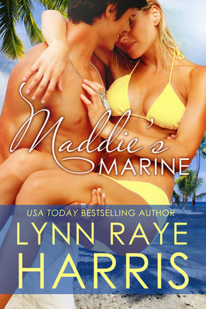 Maddie's Marine by Lynn Raye Harris