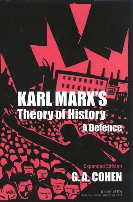 Karl Marx's Theory of History: A Defence by G.A. Cohen