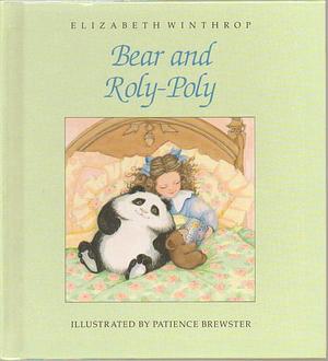 Bear and Roly-Poly by Elizabeth Winthrop