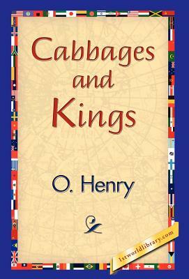 Cabbages and Kings by O. Henry